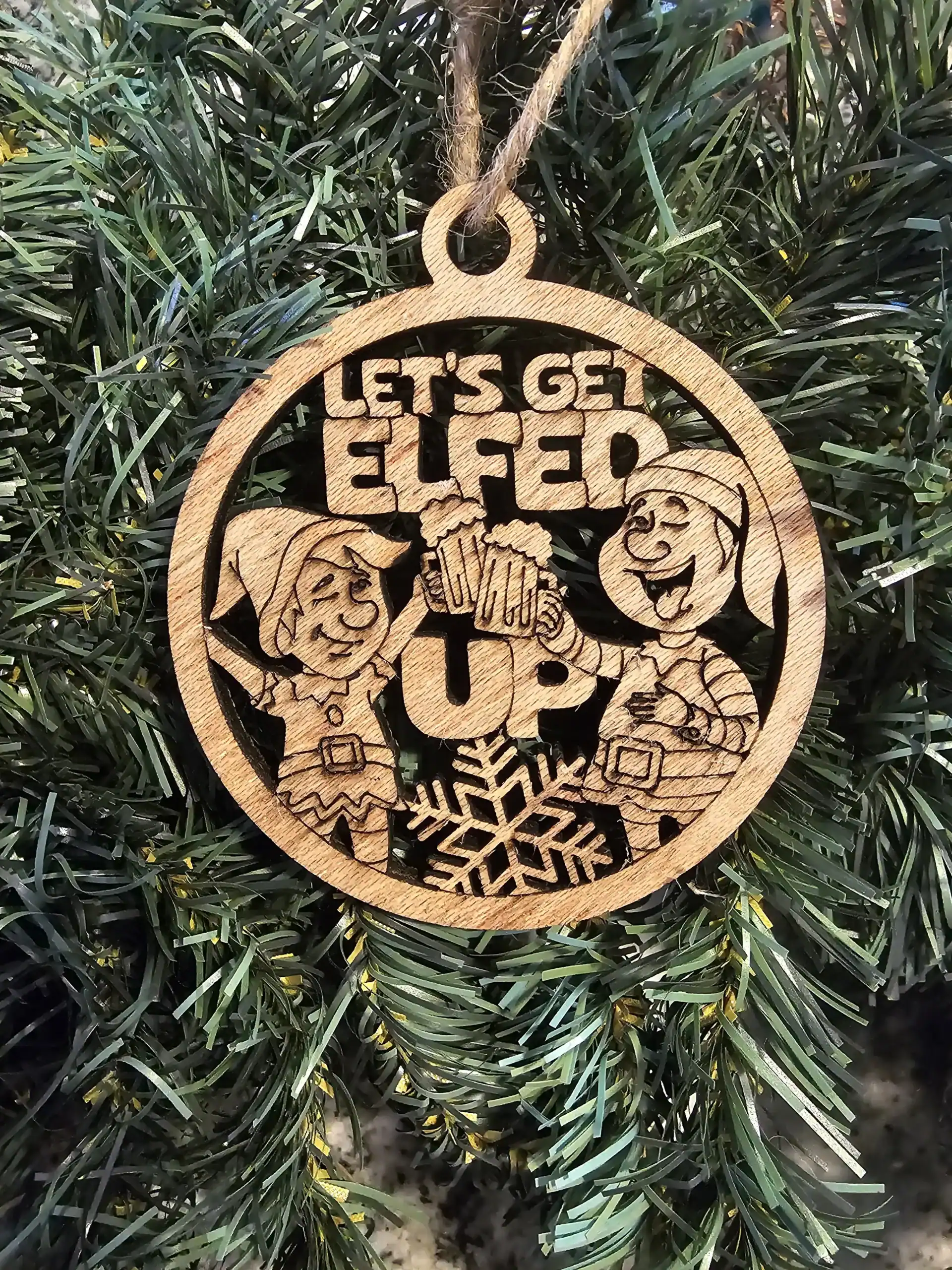 Let’s Get Elfed Up funny Christmas ornament